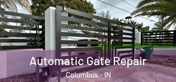  Automatic Gate Repair Columbus - IN