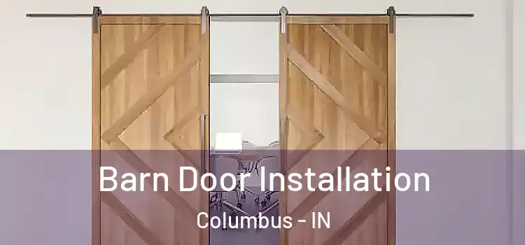  Barn Door Installation Columbus - IN