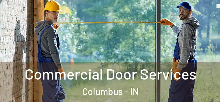  Commercial Door Services Columbus - IN