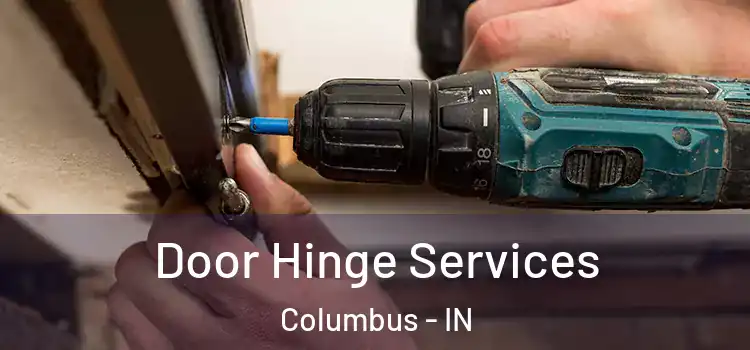  Door Hinge Services Columbus - IN