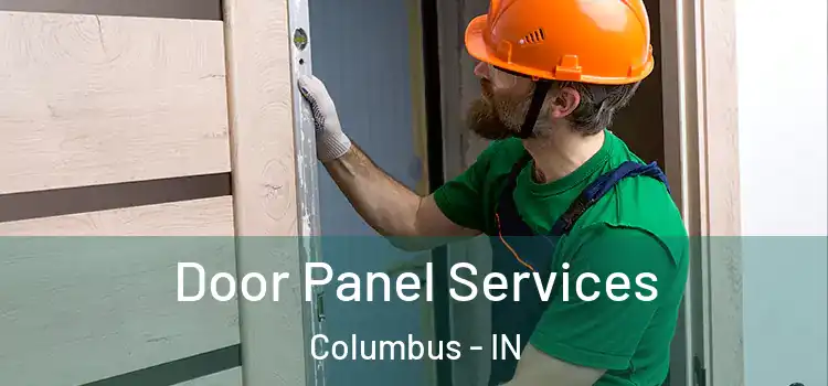  Door Panel Services Columbus - IN
