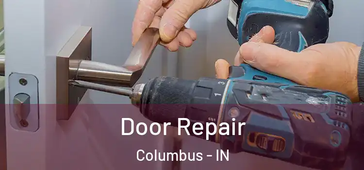  Door Repair Columbus - IN