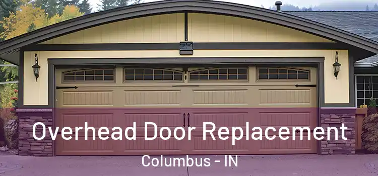  Overhead Door Replacement Columbus - IN