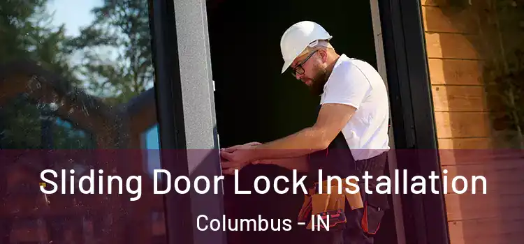  Sliding Door Lock Installation Columbus - IN