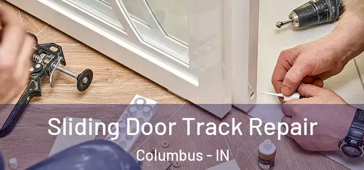  Sliding Door Track Repair Columbus - IN